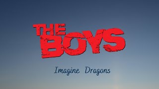 Imagine Dragons  - Bones (Lyrics Video) || The Boys song Lyrics