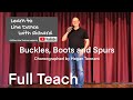 IMPROVER LINE DANCE LESSON 147 - Buckles, Boots and Spurs - Part 1 - Full Teach