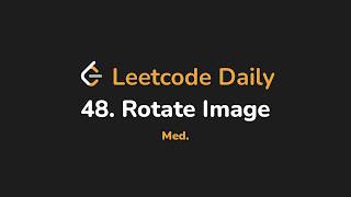 48. Rotate Image | Leetcode Daily - Python