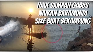 Petualangan Naik sampan gabus dan strike baramundi size goreng sekampung