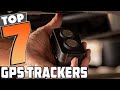 Top 7 GPS Trackers for Accurate and Reliable Tracking in 2024