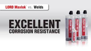 LORD Maxlok™ Adhesive vs  Welds