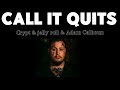 Crypt & Jelly Roll & Adam Calhoun - Call It Quits (Song)