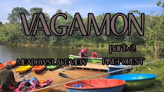 VAGAMON part-2 ( meadows lake view, pine forest )