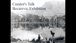 Becarevic Exhibition: Curator's Talk (full version) | UOW Library