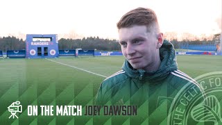 Joey Dawson On The Match | Rangers 1-3 Celtic FC B | Derby win for Young Celts in Glasgow Cup!
