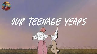 Our teenage years 🌈 A playlist reminds you the best time of your life