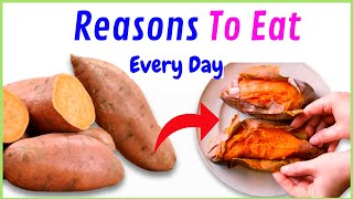Eat Sweet Potatoes Every Day | And get 9 Impressive Benefits skin and health
