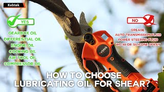 How to Choose and Add Lubricate Oil for your Electric Pruning Shear