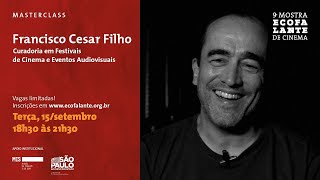 Masterclass com Francisco Cesar Filho | 9ª Mostra Ecofalante de Cinema (2020)