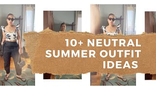 10+ SIMPLE NEUTRAL SUMMER OUTFIT IDEAS