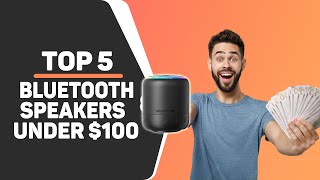 Best Bluetooth Speakers Under $100 in 2022 - Budget Picks For Indoor & Outdoor