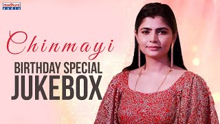 Best Of Chinmayi Sripada Jukebox - Birthday Special | Singer Chinmayi Hit Songs | Madhura Audio