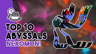 Top 10 Nexomon for Nexomon Extinction Abyssals Update!