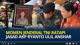 Momen Jenderal TNI Ratapi Jasad AKP Ryanto Ulil Anshar yang Tewas Ditembak AKP Dadang, Tahan Tangis