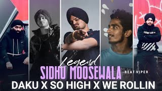 Sidhu Moosewala - Daku X So High X We Rollin | Mein Dakuu - Beat Viper
