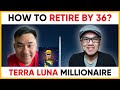 How to Retire Early? Terra Luna Millionaire | Marco Wang