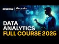 Data Analytics Full Course - 10 Hours | Data Analytics Python | Data Analytics Course 2025 | Edureka