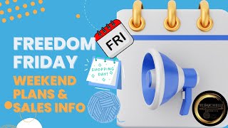 Freedom Friday - Weekend Plans & Sales