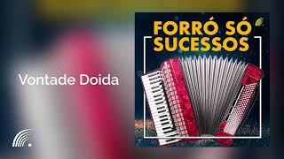 Kátia Di Tróia - Vontade Doida - Forró Só Sucessos