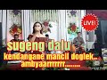 Sugeng dalu - dike sabrina kendangane cak mancil doglek / denny caknan