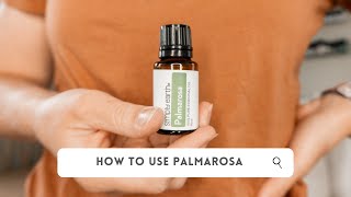 Uncovering the Benefits of Palmarosa Essential Oil!