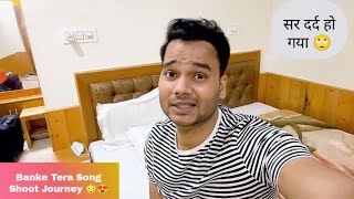 Manali Trip Day 1 For Banke Tera Song Shoot Recce | Siddharth Shankar Vlogs