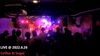 Coffee \u0026 Sugar LIVE @ 2022.6.26