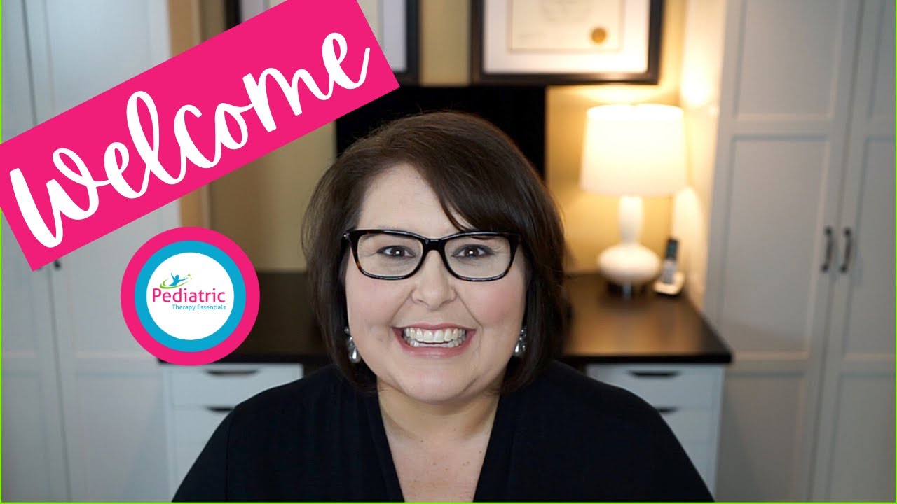Welcome To Pediatric Therapy Essentials Youtube
