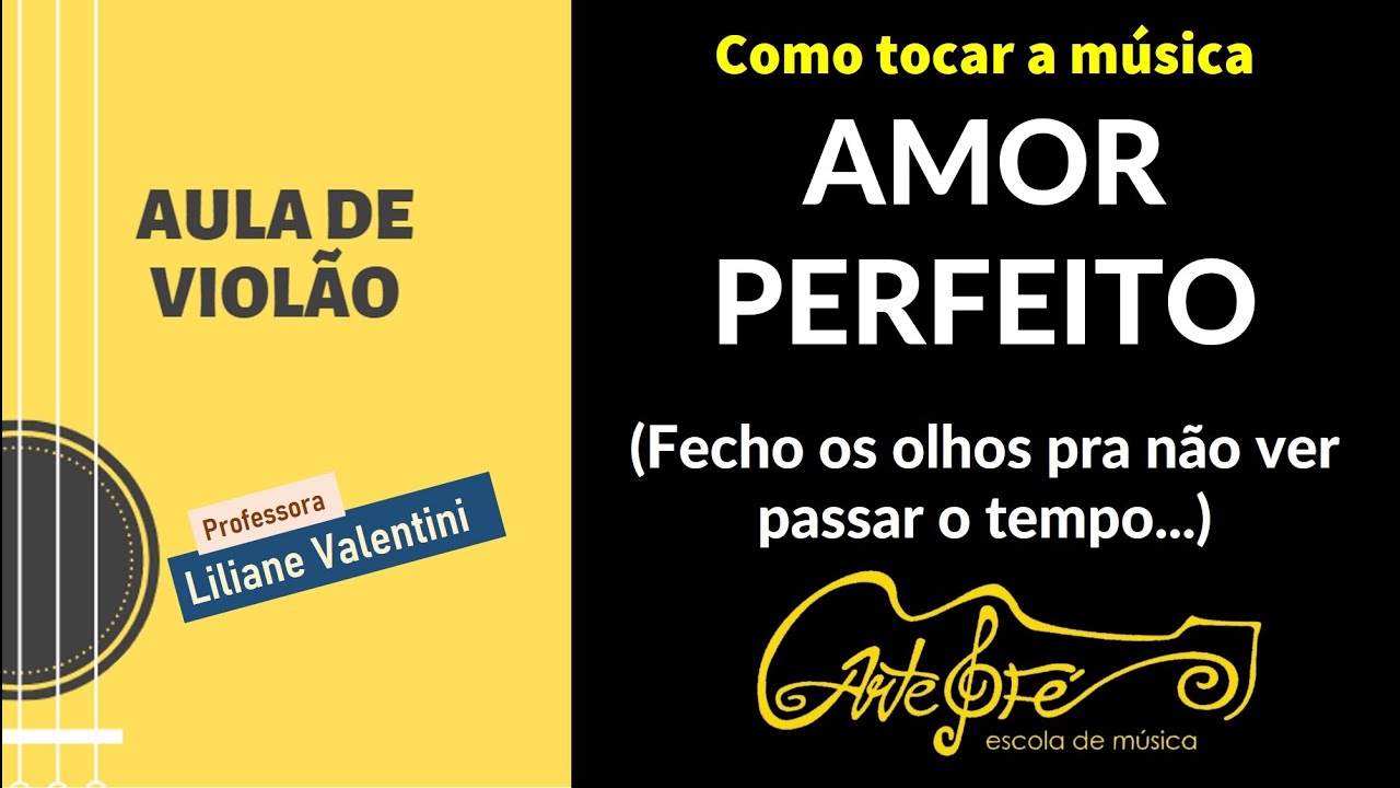Como Tocar A Música Amor Perfeito Youtube Music