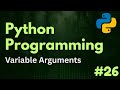 Variable Arguments (*args and **kwargs) | Python Programming Ep. 26