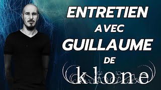 Entretien avec Guillaume de Klone (