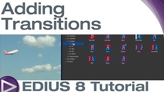 EDIUS 8 Basic Tutorial: Adding Transitions