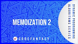 Memoization 2 | Dynamic Programming Algorithms series