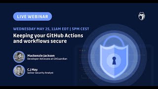 [Webinar] Keeping your GitHub Actions and workflows secure