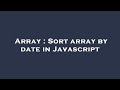Array : Sort array by date in Javascript