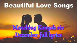 Manching Konyak (six December full lyrics)