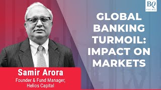 Samir Arora On Global Banking Crisis And Tumult In Stock Markets | BQ Prime