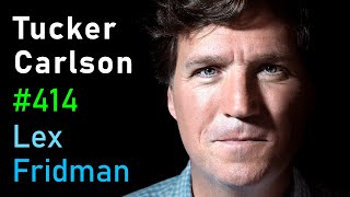 Tucker Carlson: Putin, Navalny, Trump, CIA, NSA, War, Politics & Freedom | Lex Fridman Podcast #414