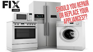 Should You Repair vs Replace Your Appliances? What to Consider When an Appliances Breaks! | FIX.com