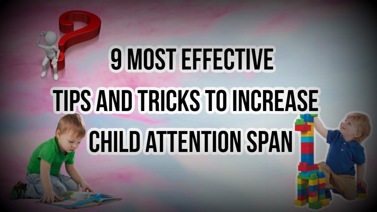 Most Effective Tips And Tricks To Increase The Child's Concentration ...