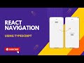 Master React Navigation with TypeScript in React Native | Step-by-Step Guide
