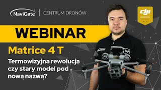 DJI Matrice 4T - Termowizyjna rewolucja, czy stary model z nową nazwą? | Porównanie, funkcje, opinia