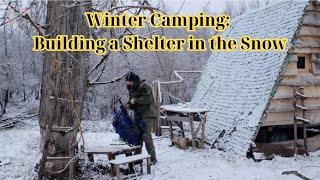 Winter Camping : Building a Shelter in the Snow