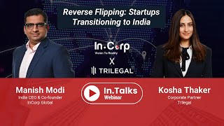 In.Talks Webinar - Reverse Flipping: Startups Transitioning to India with Manish Modi & Kosha Thaker