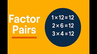 Factor Pairs Made Easy | Math Basics with Examples
