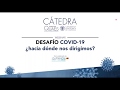 Desafío COVID-19, ¿hacia dónde nos dirigimos?