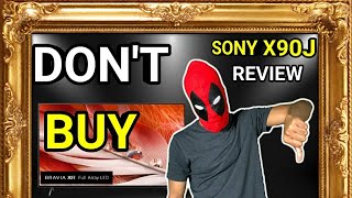 I'm DONE With This TV! Sony X90J Honest Review -Bad Motion Ruins Everything!