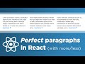 Create symmetrical paragraph lengths with Read More / Read Less in React