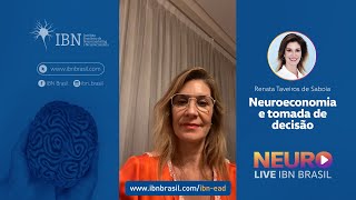 #IBNLive - Neuroeconomia e tomada de decisão com Renata Taveiros